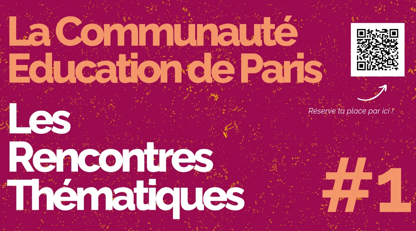 La Communauté Education à Paris - Rencontre Thématique #1 : les Compétences Psychosociales