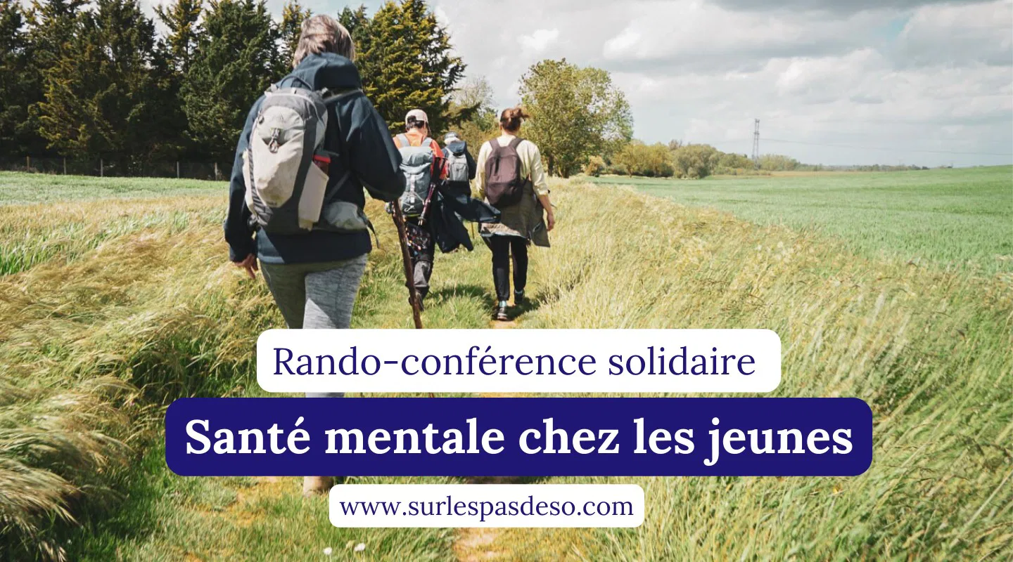 Rando-conférence solidaire "Santé mentale chez les jeunes" (2/5)