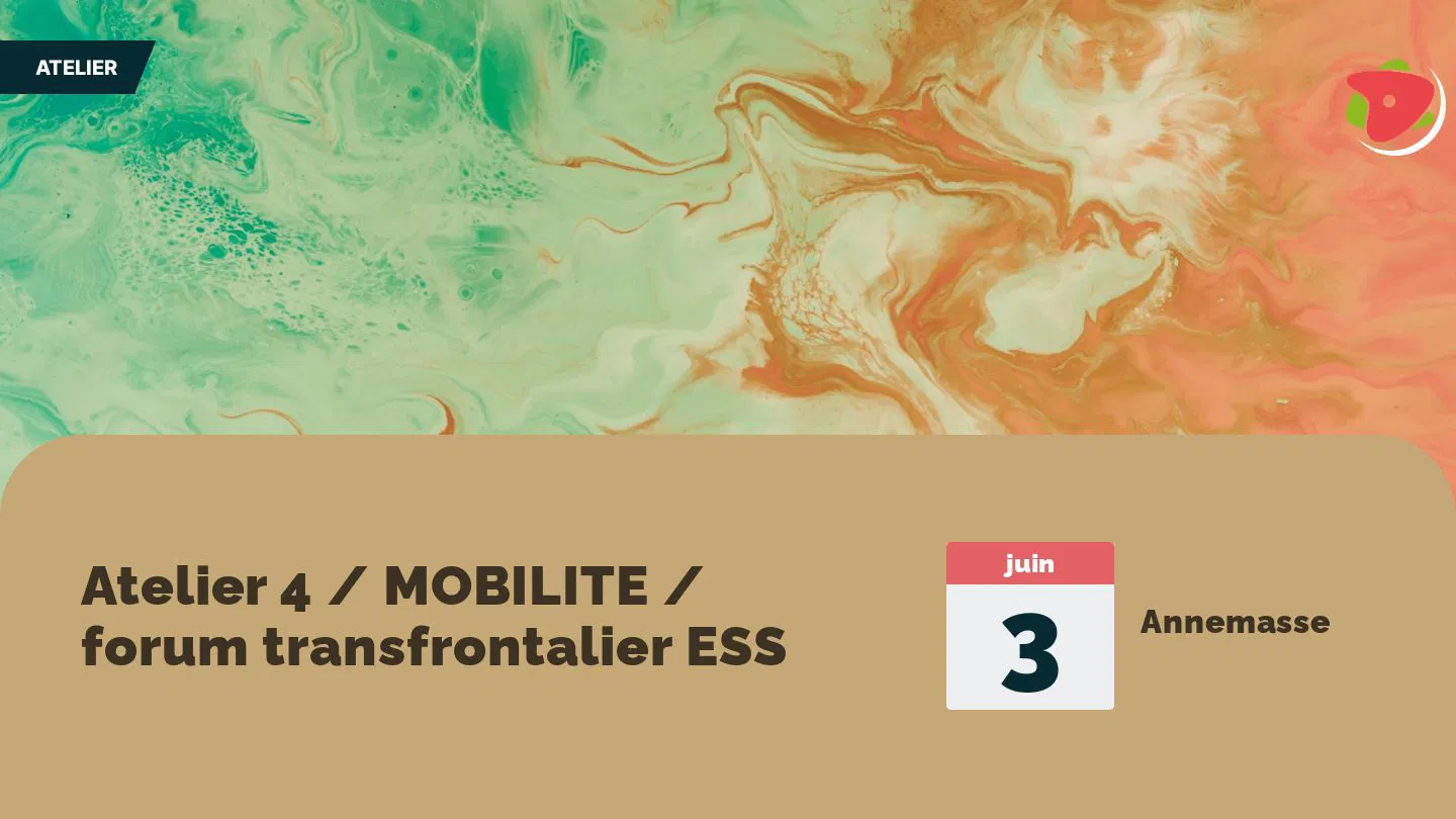 Atelier 4 / MOBILITE / forum transfrontalier ESS