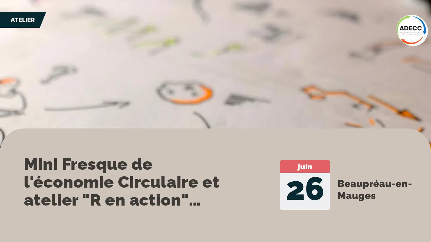 Mini Fresque de l'économie Circulaire et atelier "R en action" (Mauges)