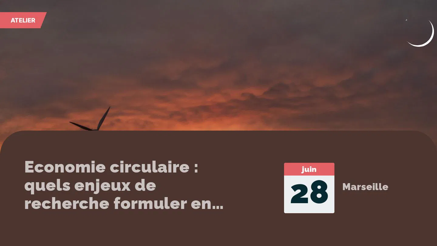 Economie circulaire : quels enjeux de recherche formuler en région ?