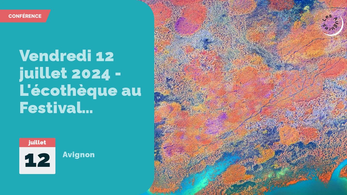 Vendredi 12 juillet 2024 - L'écothèque au Festival d'Avignon