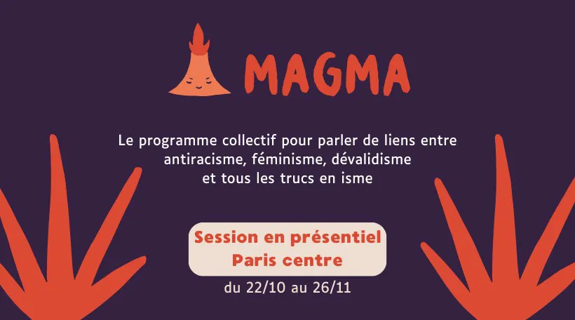 Magma 🌋 Le programme sur les oppressions systémiques - Session en présentiel - Paris centre