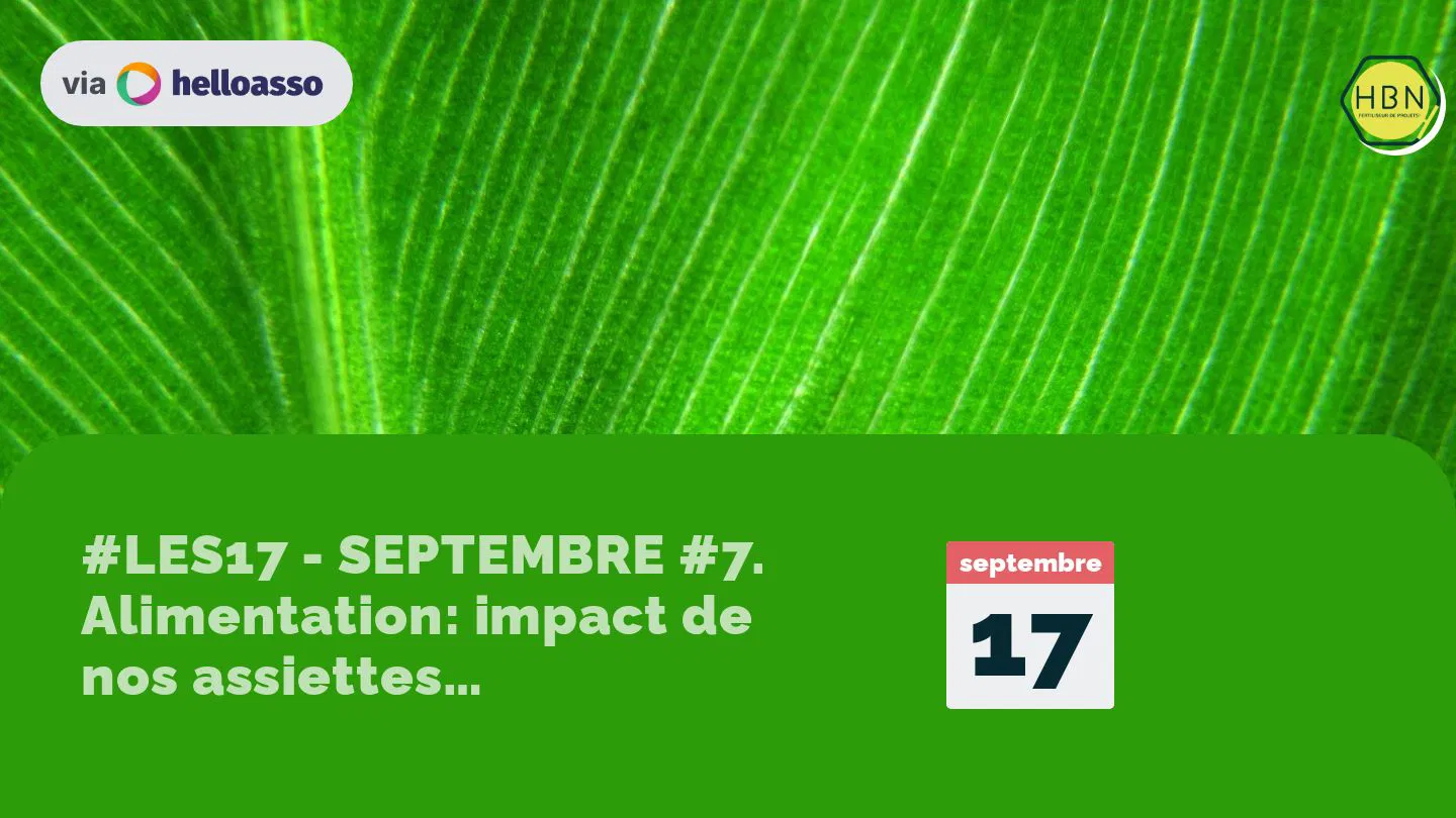#LES17 - SEPTEMBRE #7. Alimentation: impact de nos assiettes santé/environnement