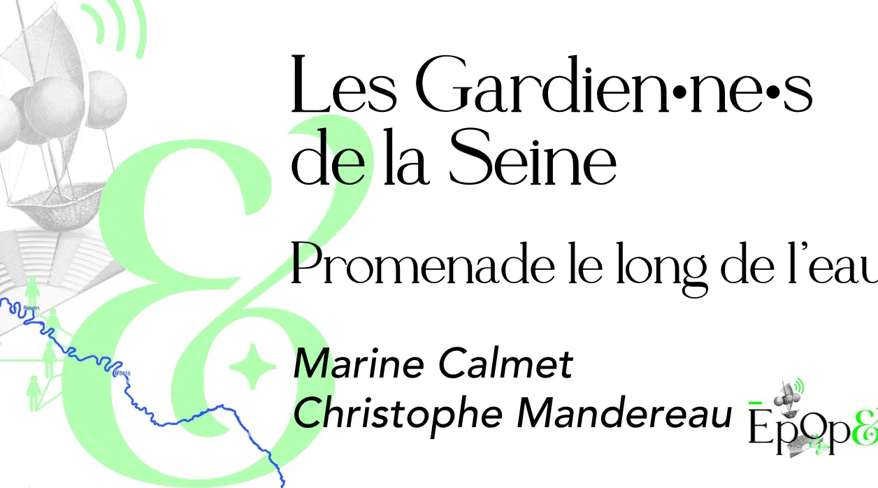 Promenade Epop& - Les Gardien•ne•s de la Seine