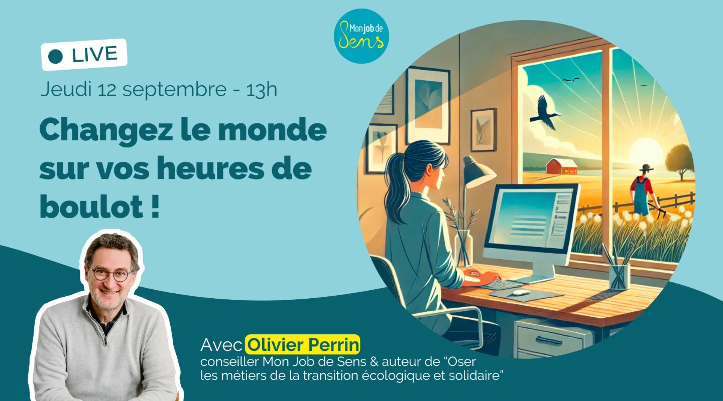 Changez le monde sur vos heures de boulot !