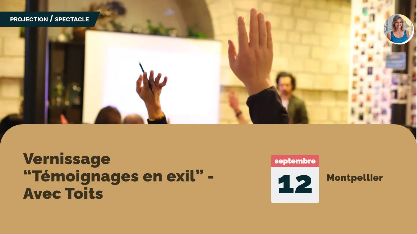 Vernissage “Témoignages en exil” - Avec Toits