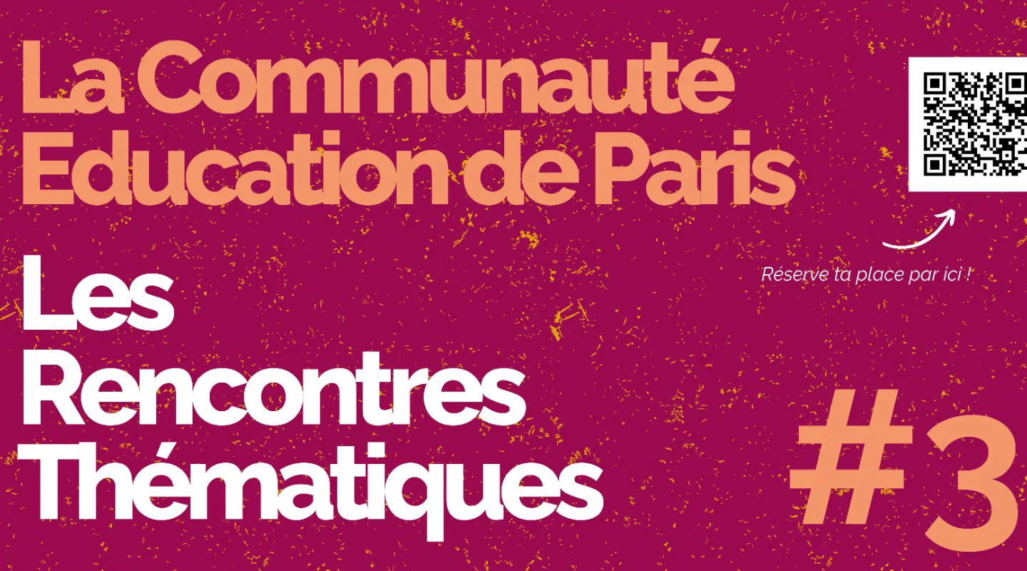 La Communauté Education à Paris - Rencontre Thématique #3 : Engagement Citoyen des Jeunes