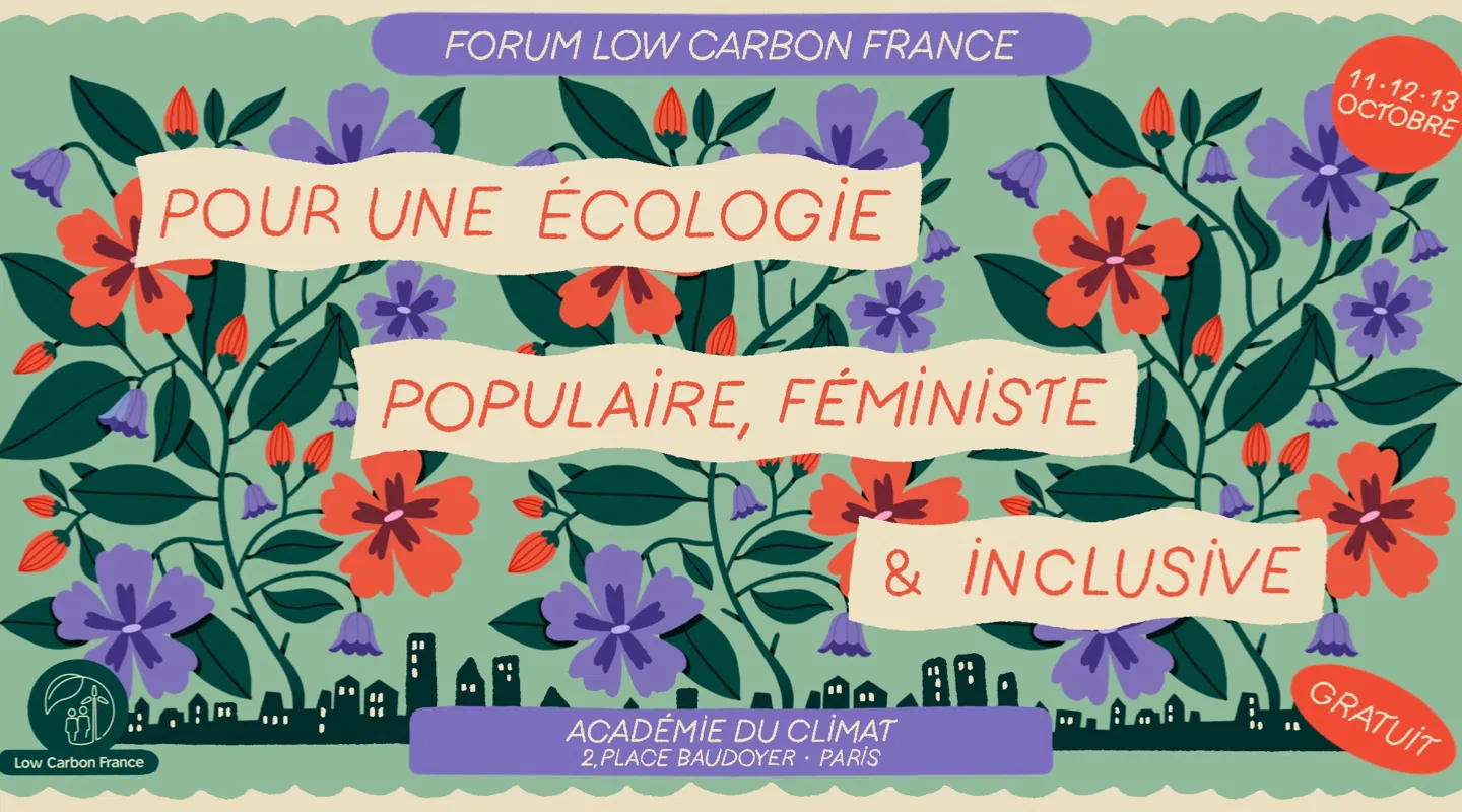 Forum Low Carbon 2024 "Pour une écologie populaire, féministe et inclusive"