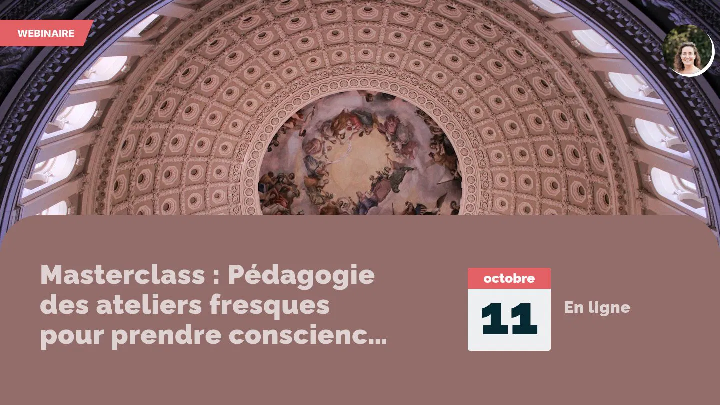 Masterclass : Pédagogie des ateliers fresques pour prendre conscience et se mettre en mouvement