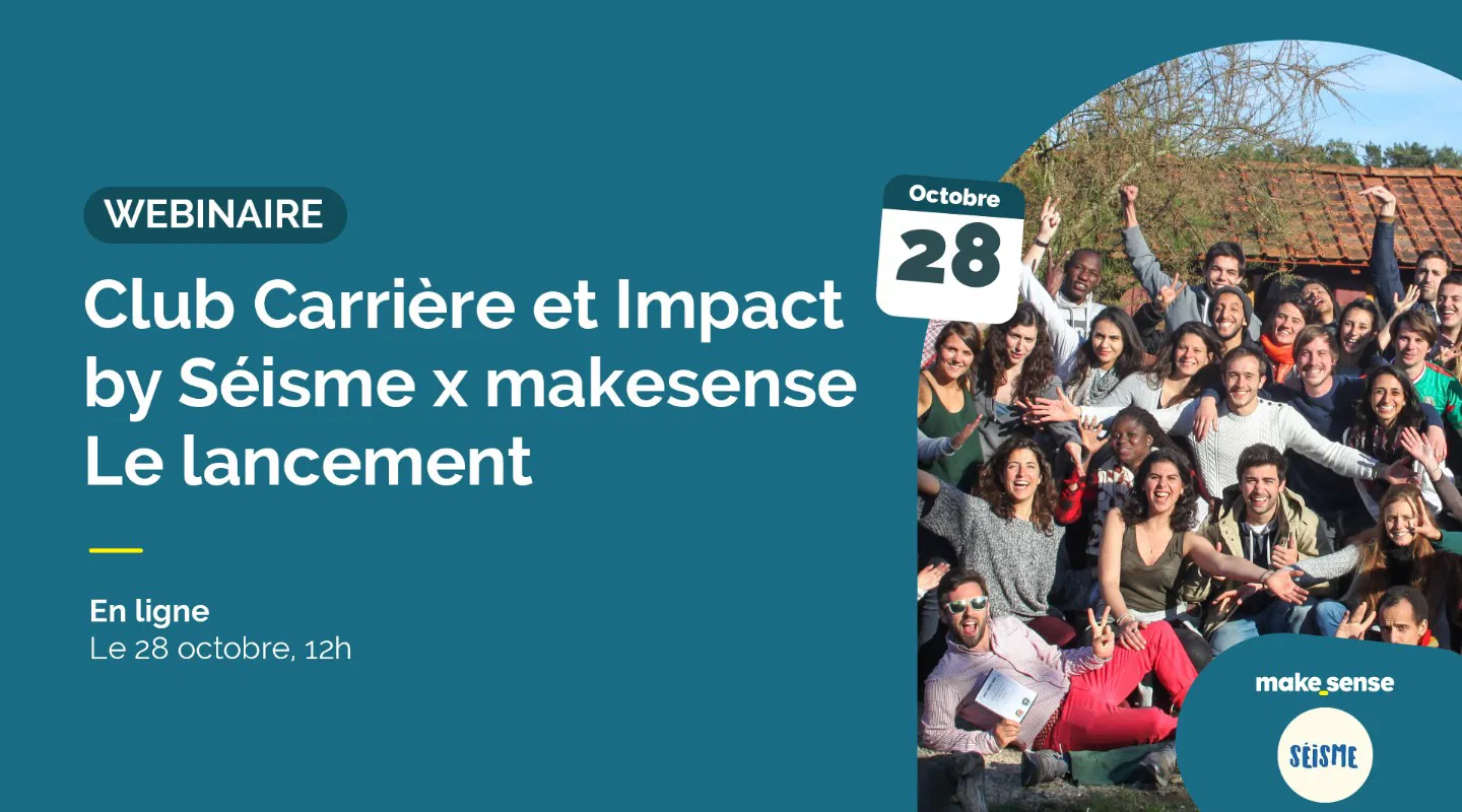 Club Carrière et Impact by Séisme x makesense - le lancement !