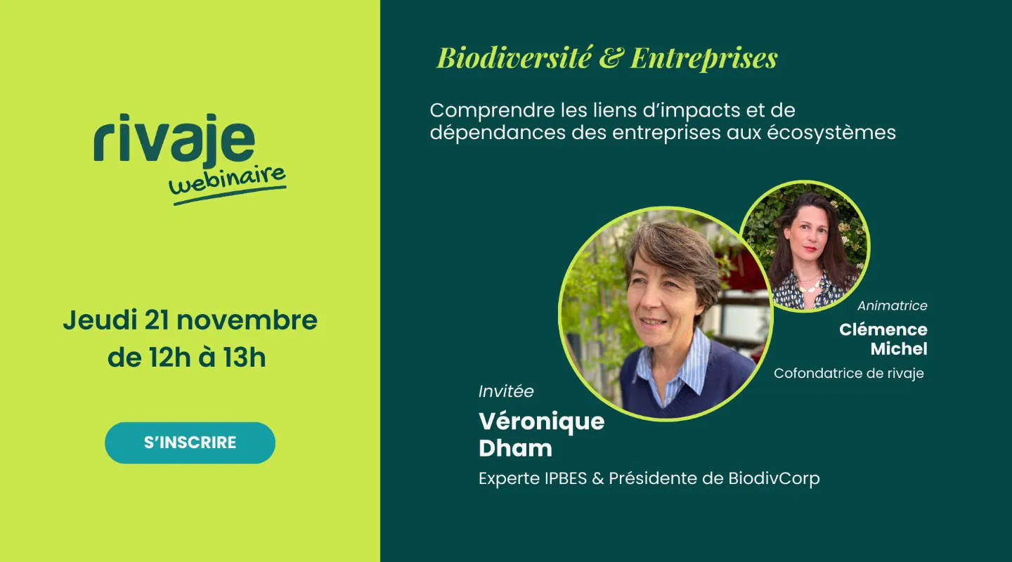 Biodiversité & Entreprises : comprendre les liens d'impacts et de dépendance de l'entreprise aux écosystèmes avec Véronique Dham