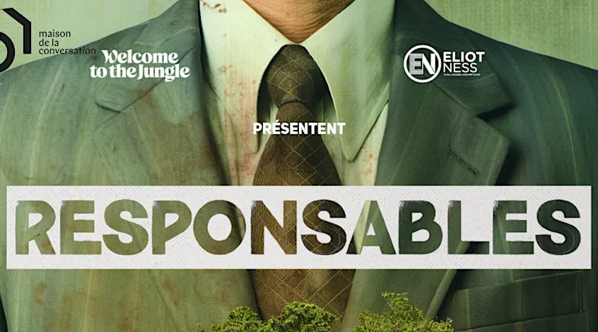Tapis rouge, ciné-débat : RESPONSABLES par Welcome to the Jungle & ELIOTNESS