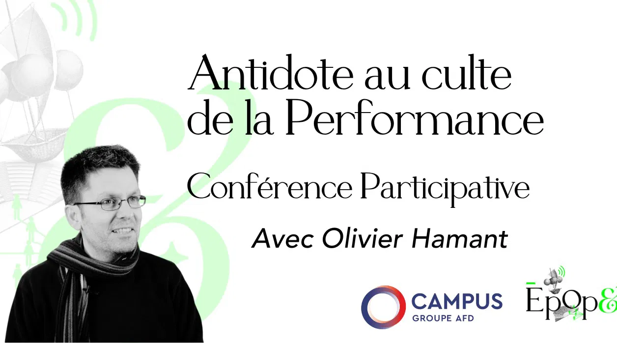 Conférence Epop& - Antidote au culte de la performance avec Olivier Hamant 