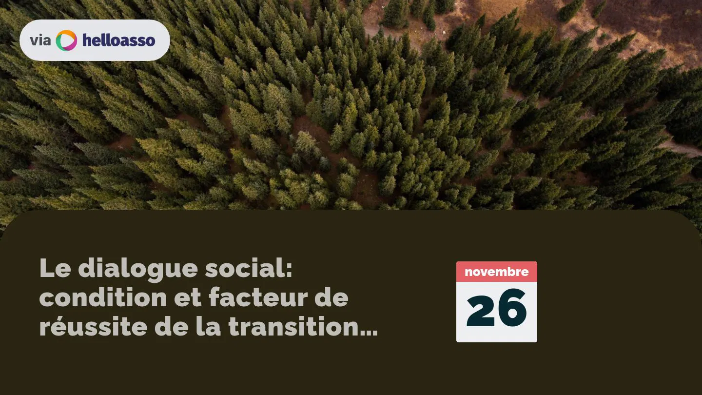 Le dialogue social: condition et facteur de réussite de la transition écologique