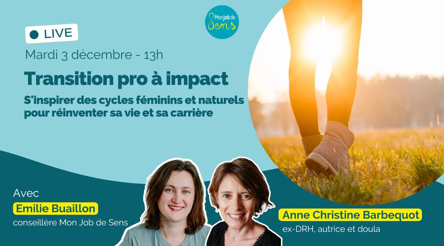 Transition pro à impact : s'inspirer des cycles féminins & naturels pour réinventer sa vie & sa carrière