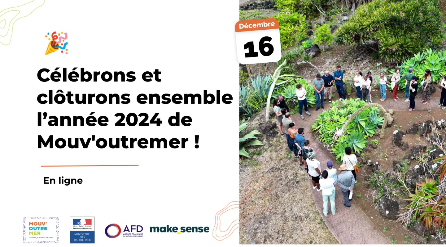 Célébrons et clôturons ensemble l’année 2024 de Mouv'outremer !