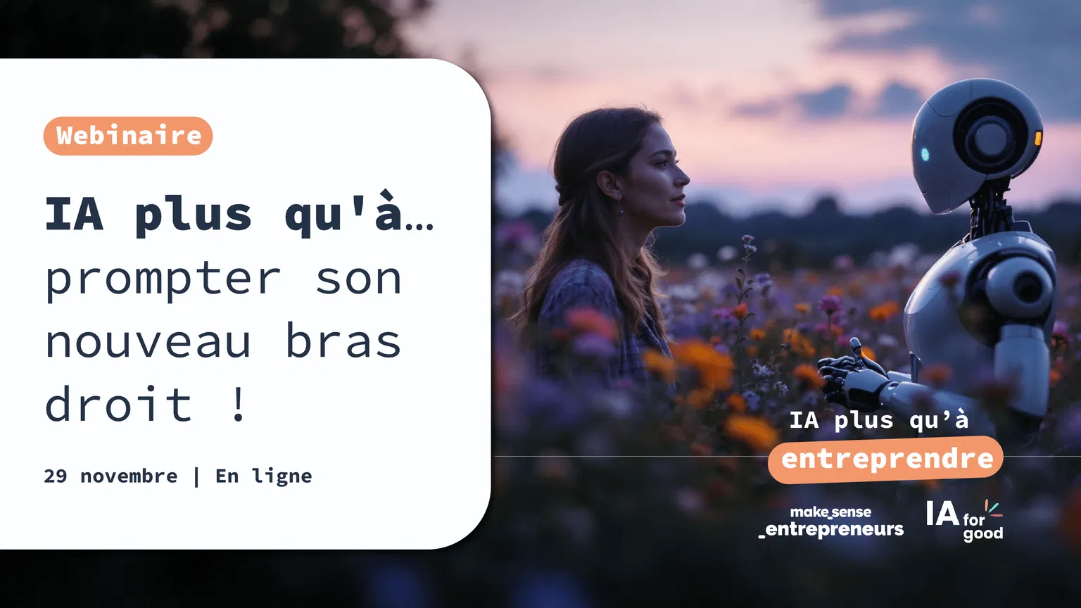 IA plus qu'à... prompter son nouveau bras droit ! 