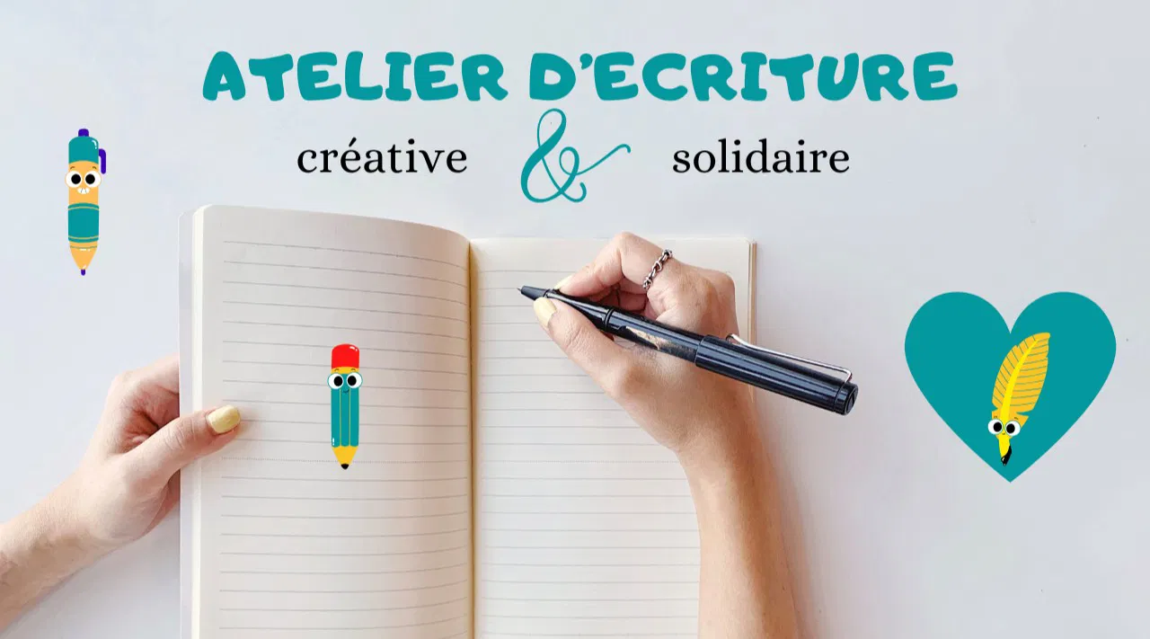 Atelier d'écriture créative & solidaire (1/2)