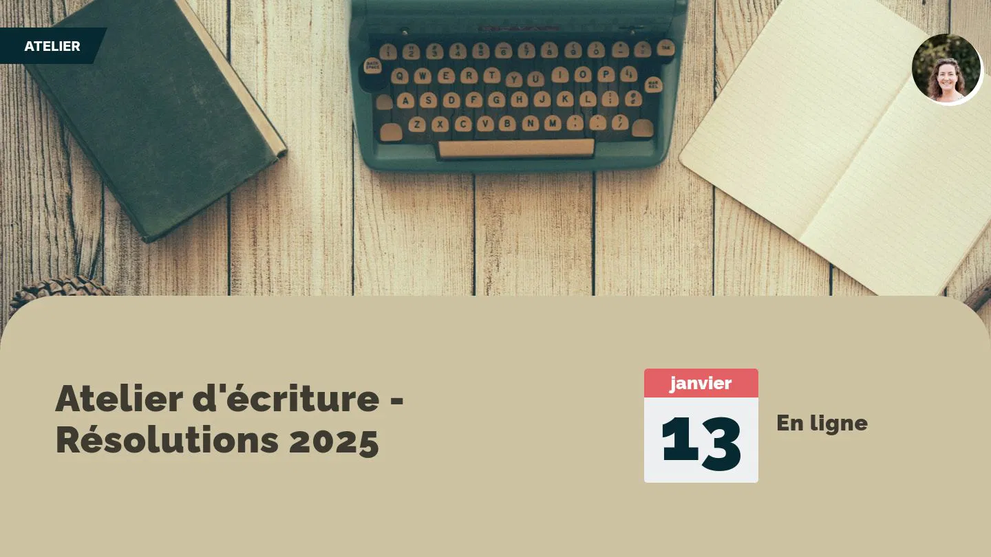 Atelier d'écriture - Résolutions 2025