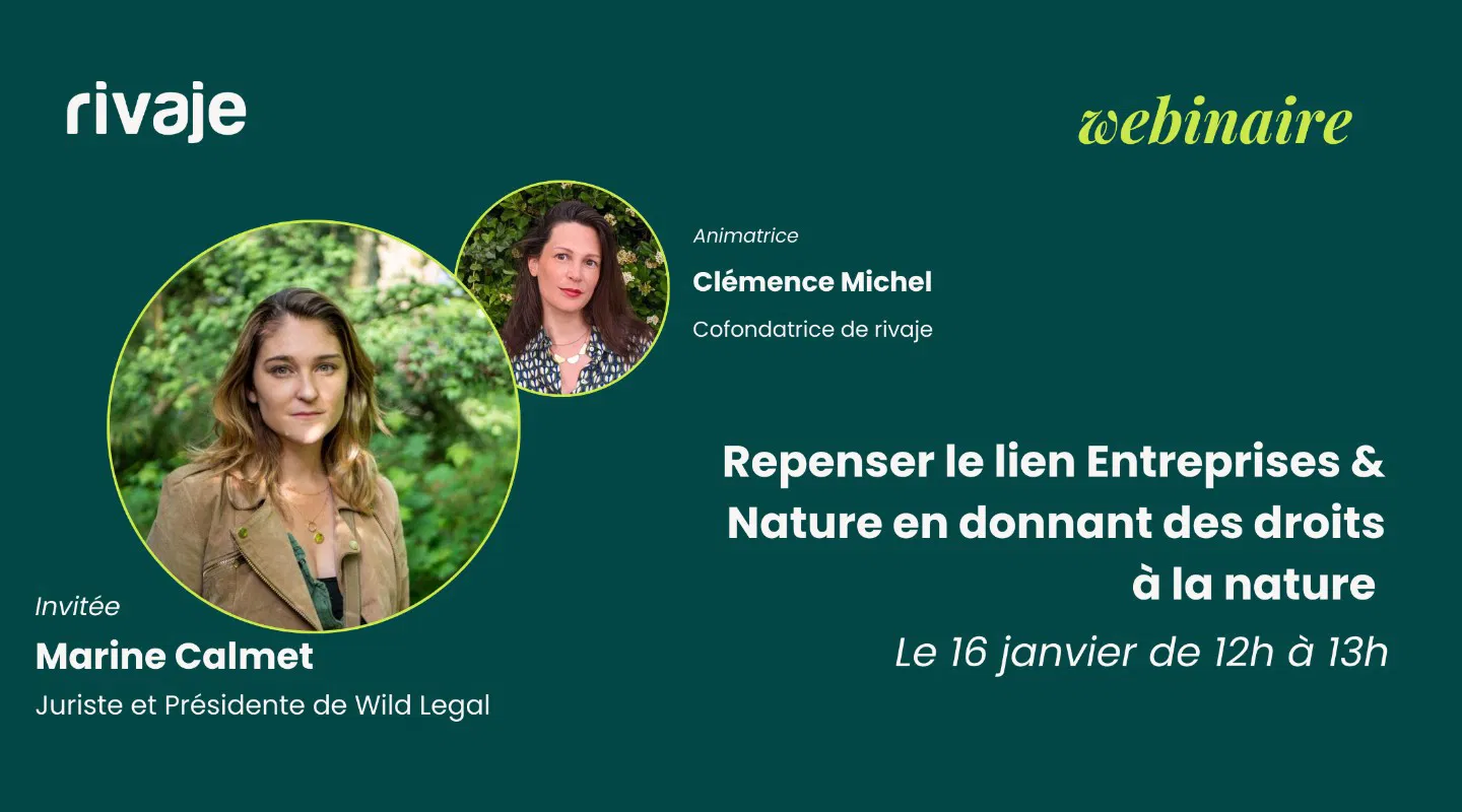 Repenser les liens entre Entreprises & Nature en donnant des droits à la Nature avec Marine Calmet