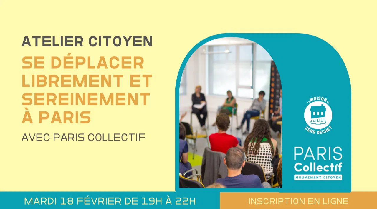 ATELIER CITOYEN DE PROPOSITION : LA MOBILITÉ  AVEC PARIS COLLECTIF