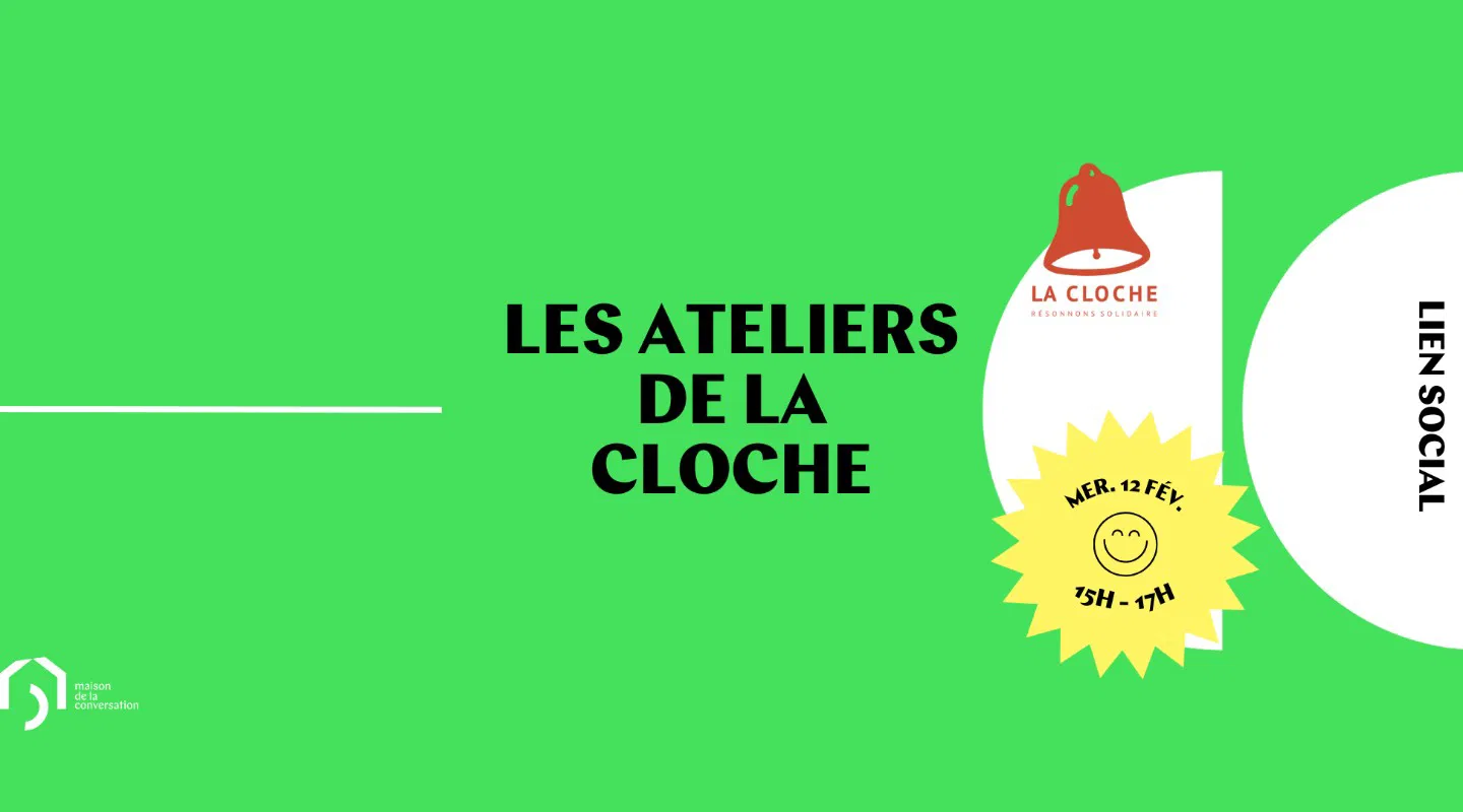 Les ateliers de La Cloche