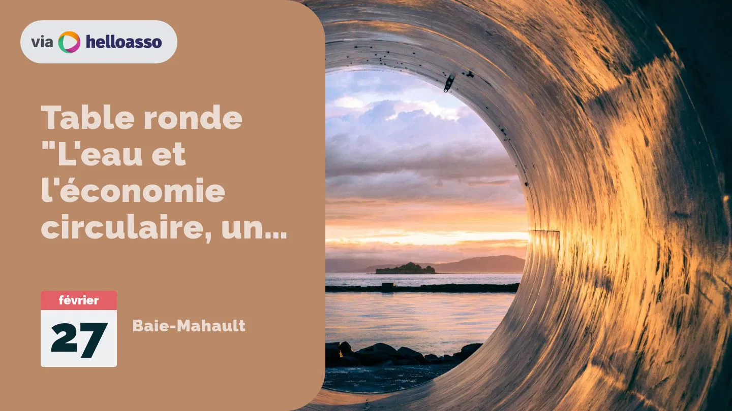 Table ronde "L'eau et l'économie circulaire, un mariage de raison"