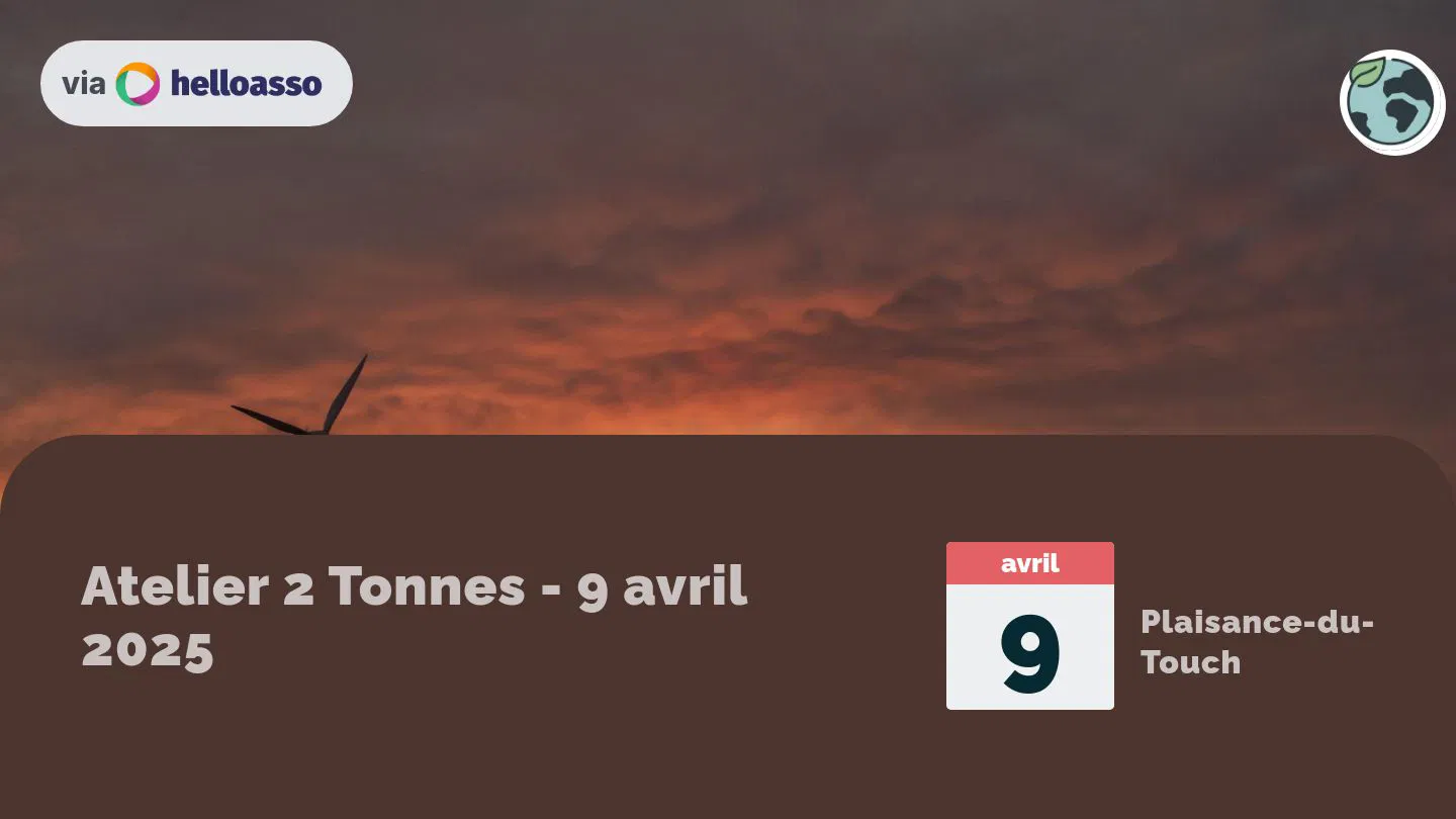 Atelier 2 Tonnes - 9 avril 2025