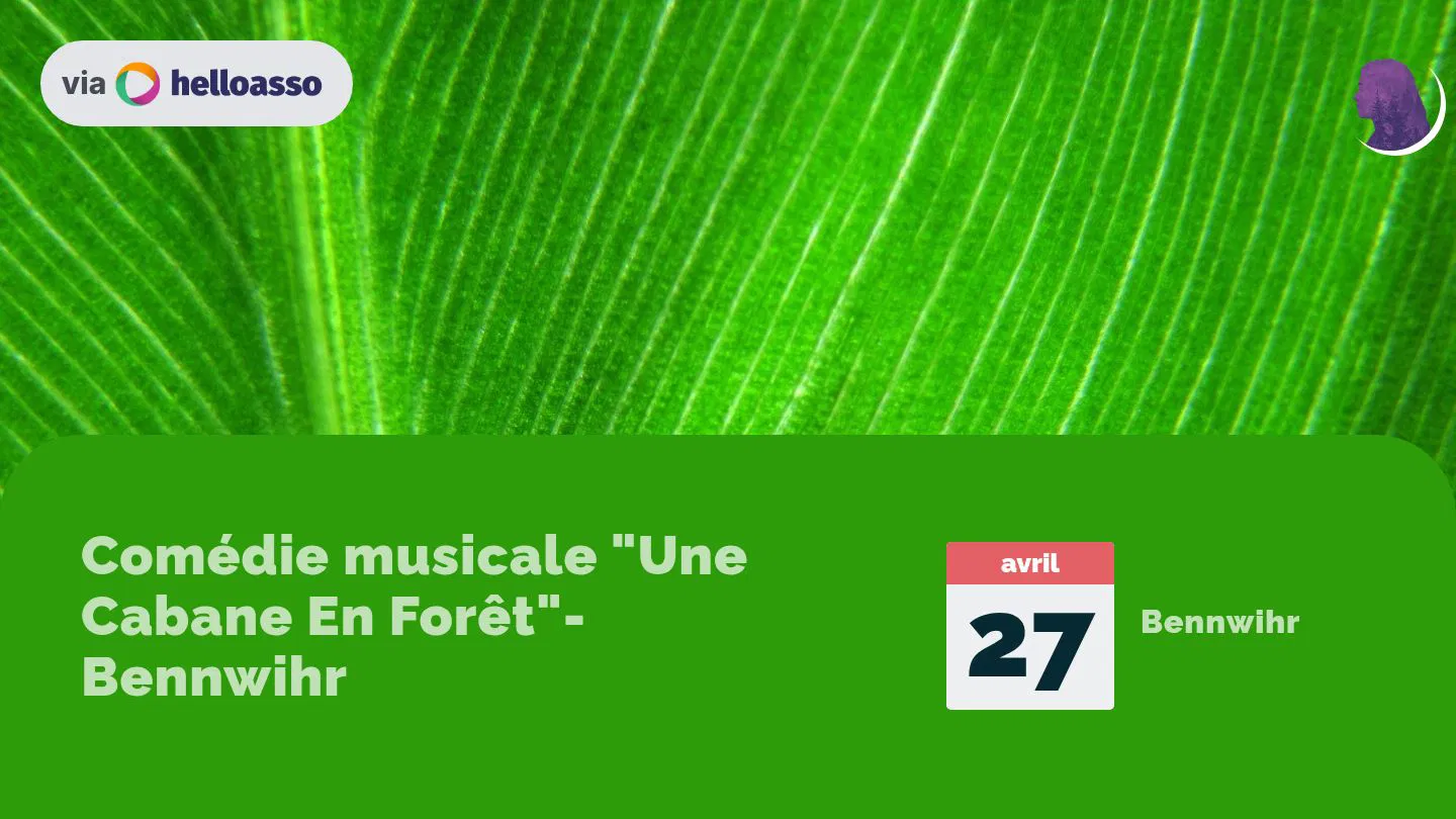 Comédie musicale  "Une Cabane En Forêt"-Bennwihr