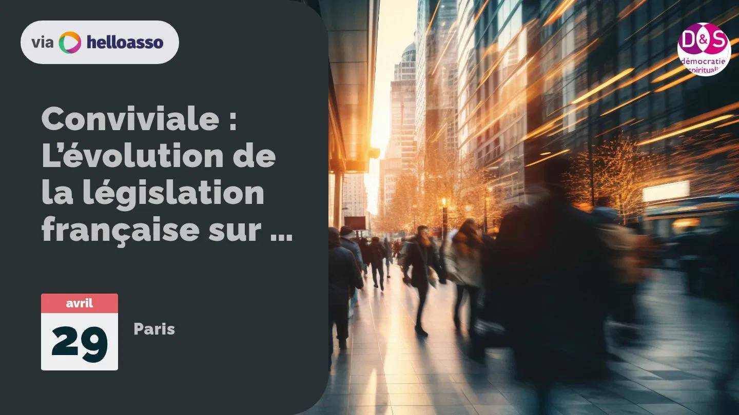 Conviviale : L’évolution de la législation française sur la fin de vie
