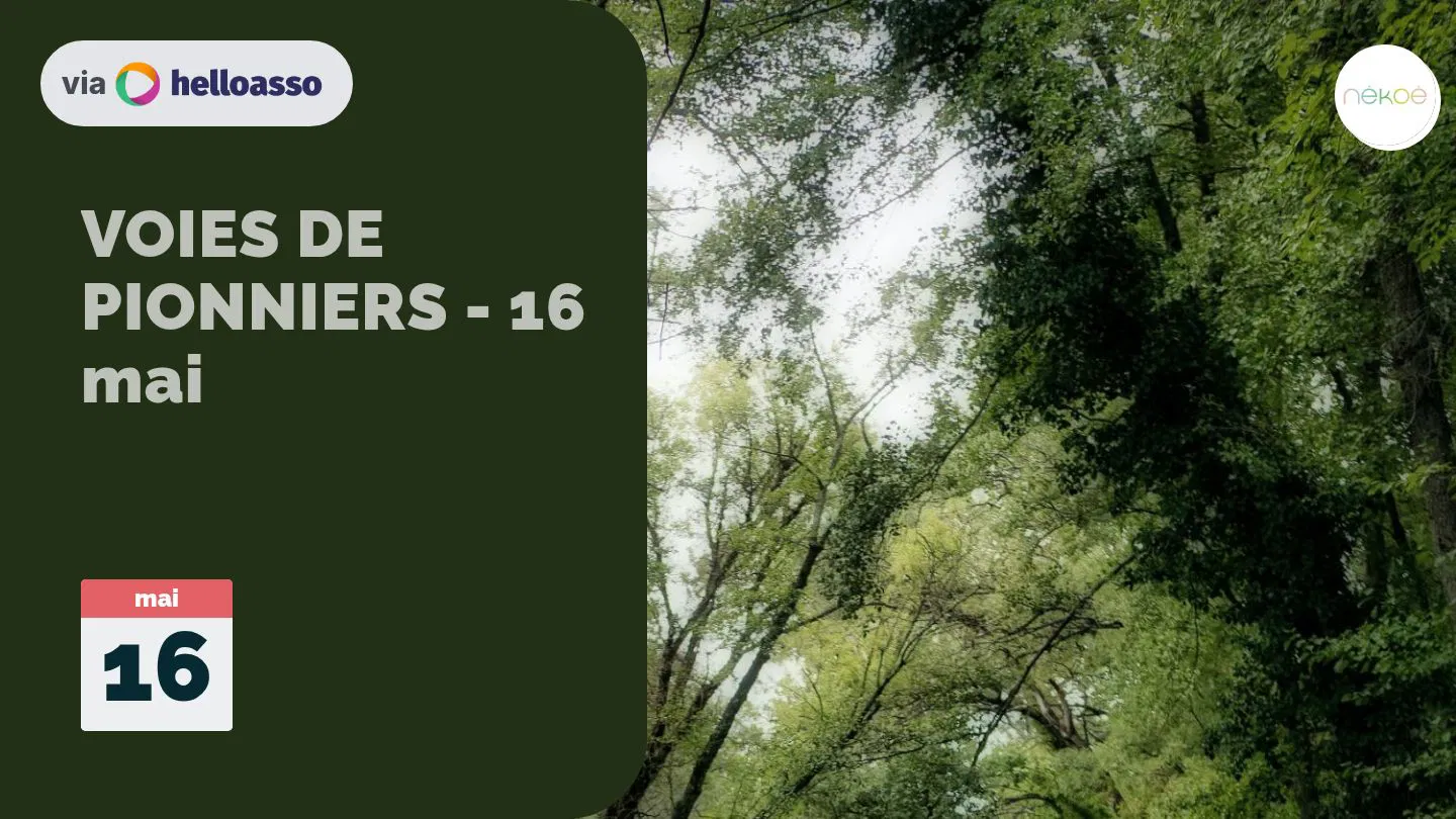 VOIES DE PIONNIERS - 16 mai
