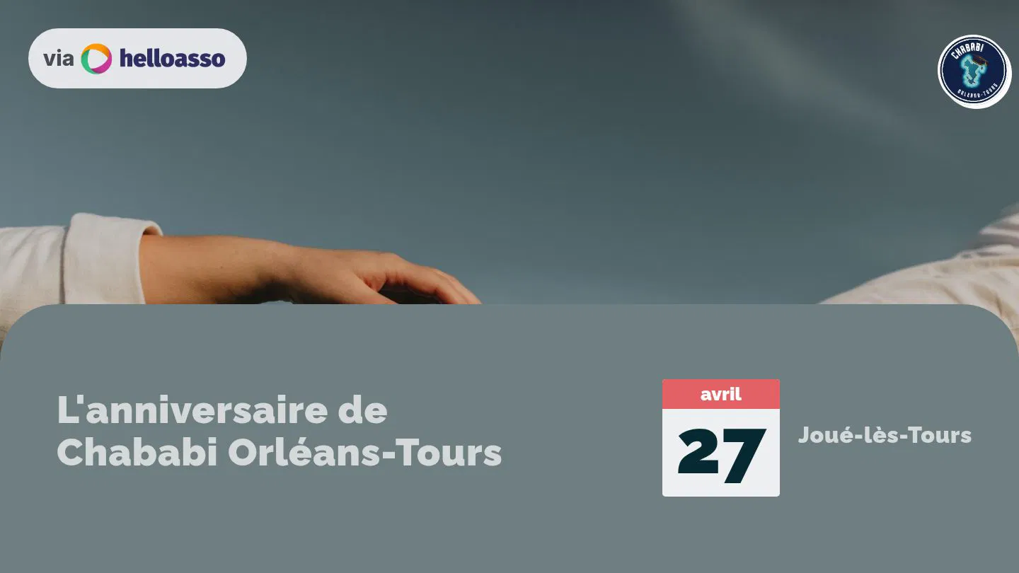 L'anniversaire de Chababi Orléans-Tours