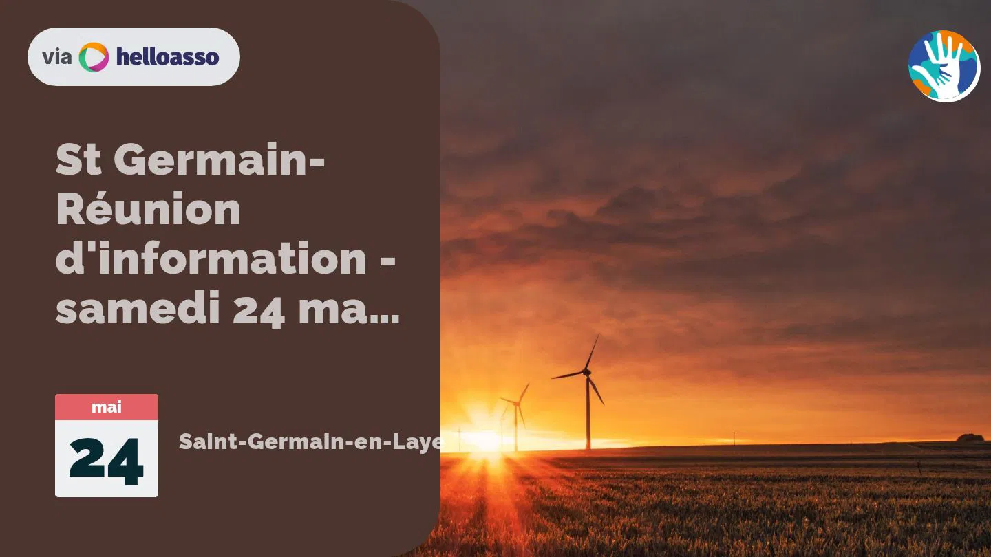 St Germain-Réunion d'information - samedi 24 mai, 9h