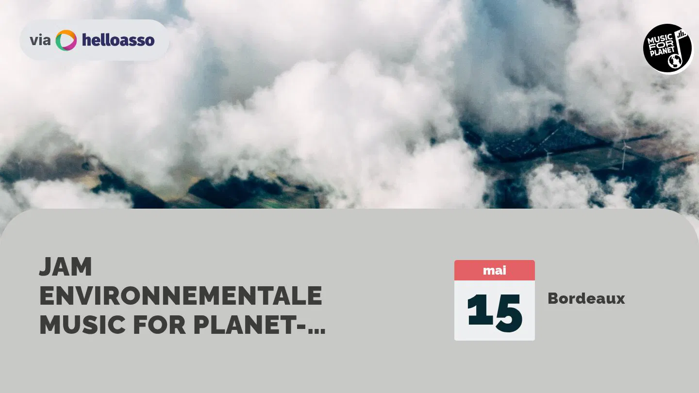 JAM ENVIRONNEMENTALE MUSIC FOR PLANET- 21/05/2025