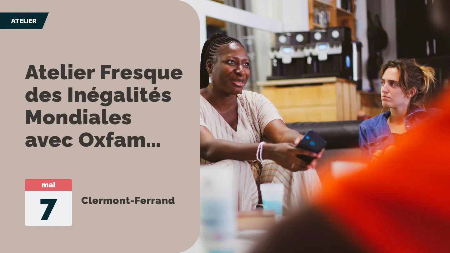 Atelier Fresque des Inégalités Mondiales à Clermont Ferrand le 7 mai !