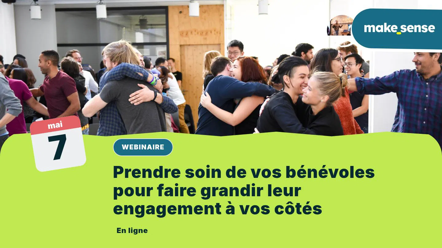 Prendre soin de vos bénévoles pour faire grandir leur engagement à vos côtés