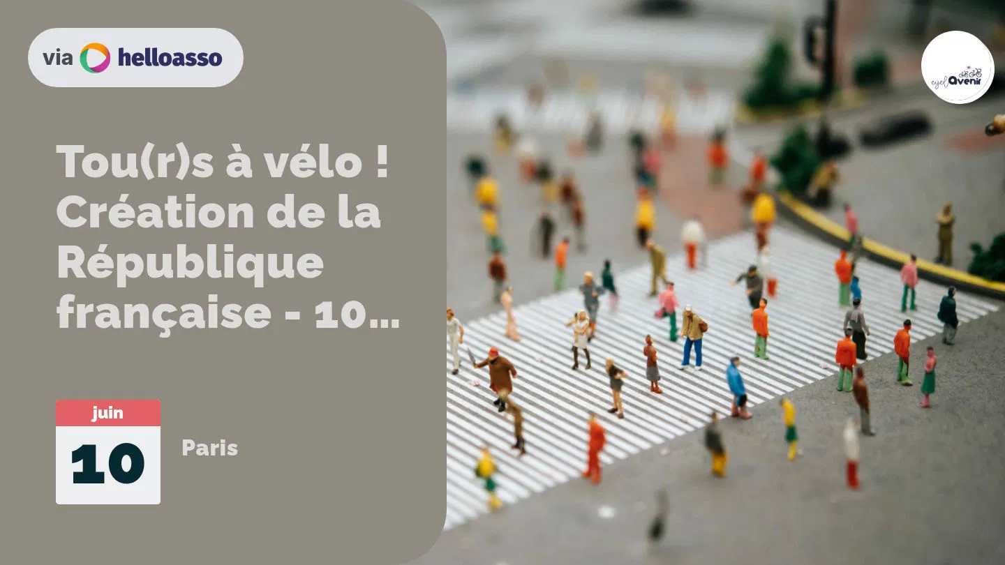Tou(r)s à vélo ! Création de la République française - 10 juin 2025