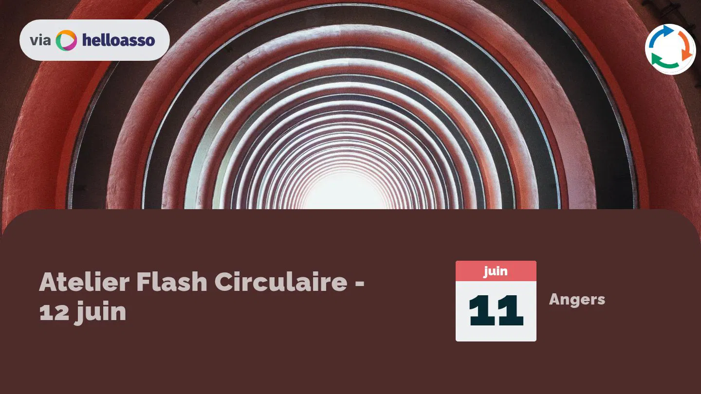 Atelier Flash Circulaire - 12 juin