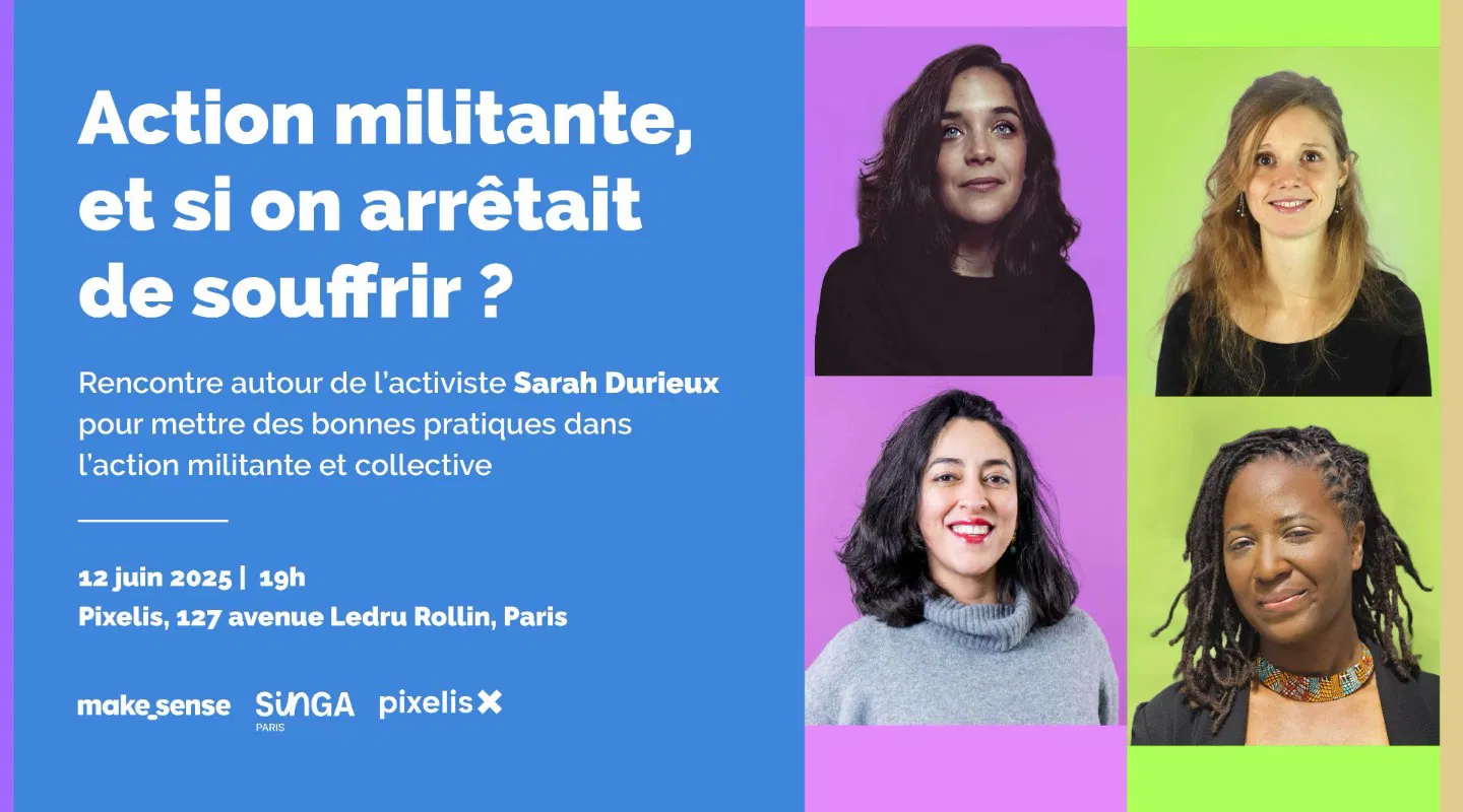 Action militante, et si on arrêtait de souffrir ? Rencontre avec l’activiste Sarah Durieux (et ses invitées)