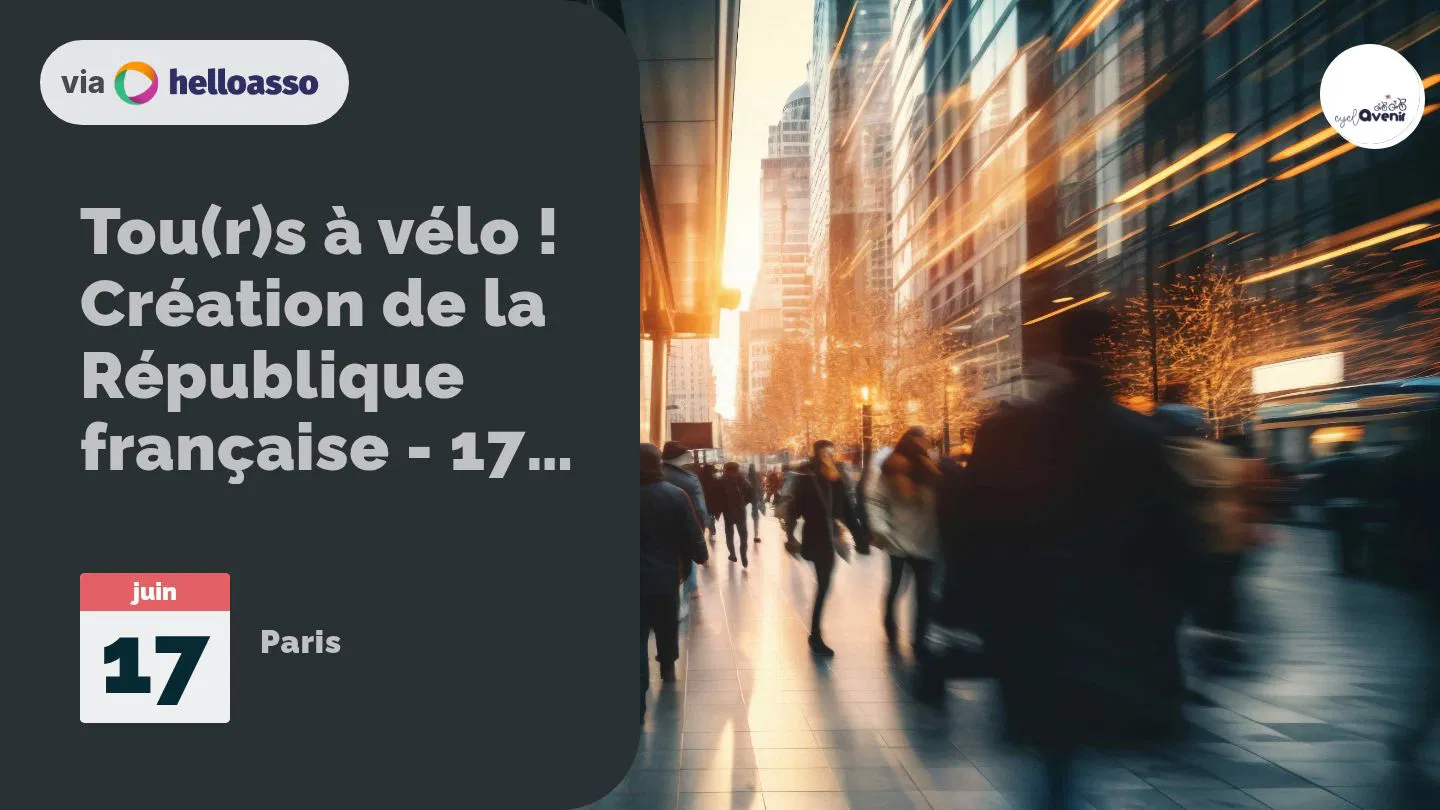 Tou(r)s à vélo ! Création de la République française - 17 juin 2025