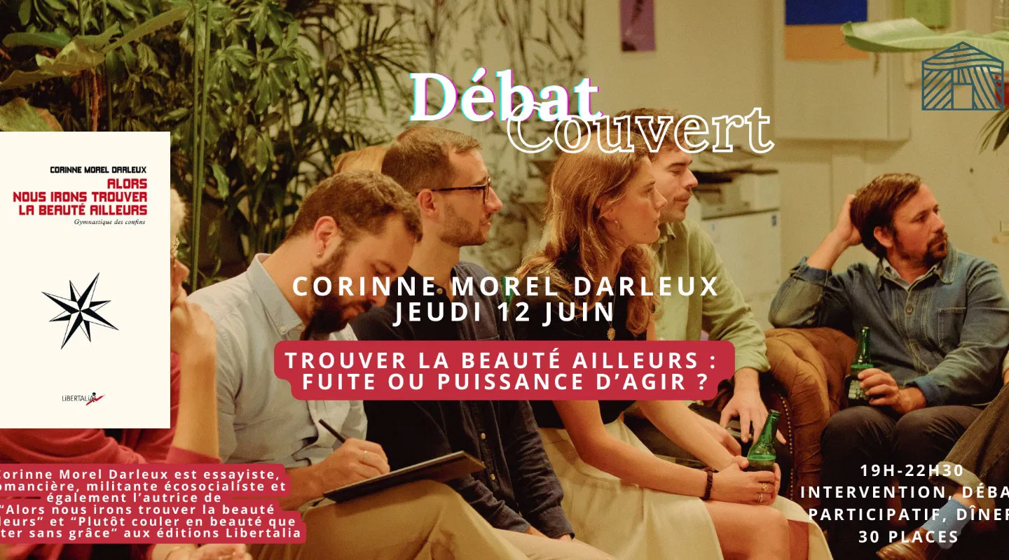 Débat couvert : Trouver la beauté ailleurs : fuite ou puissance d’agir ?