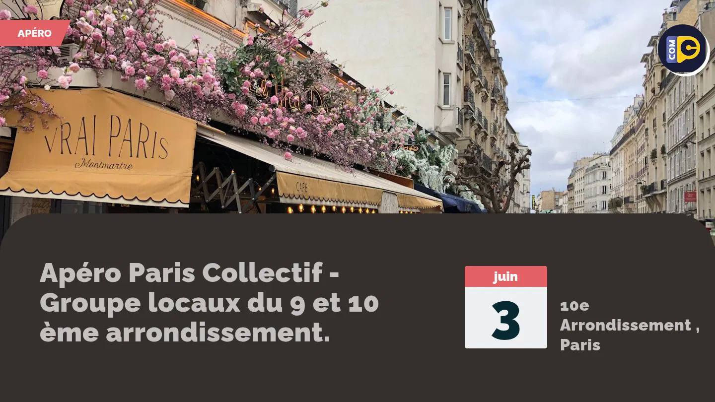 Apéro Paris Collectif - Groupe locaux du 9 et 10 ème arrondissement. 