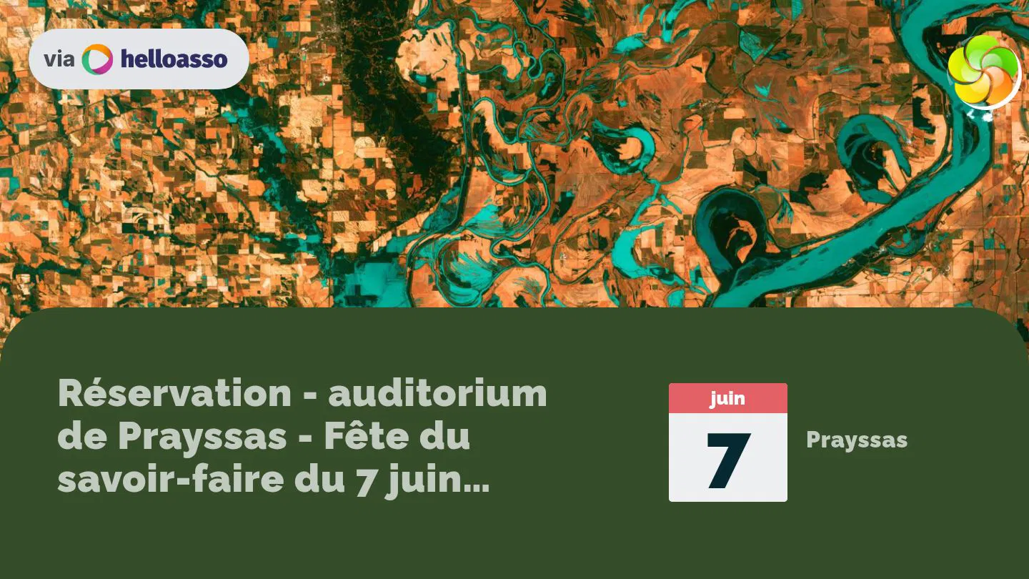 Réservation - auditorium de Prayssas - Fête du savoir-faire du 7 juin 2025