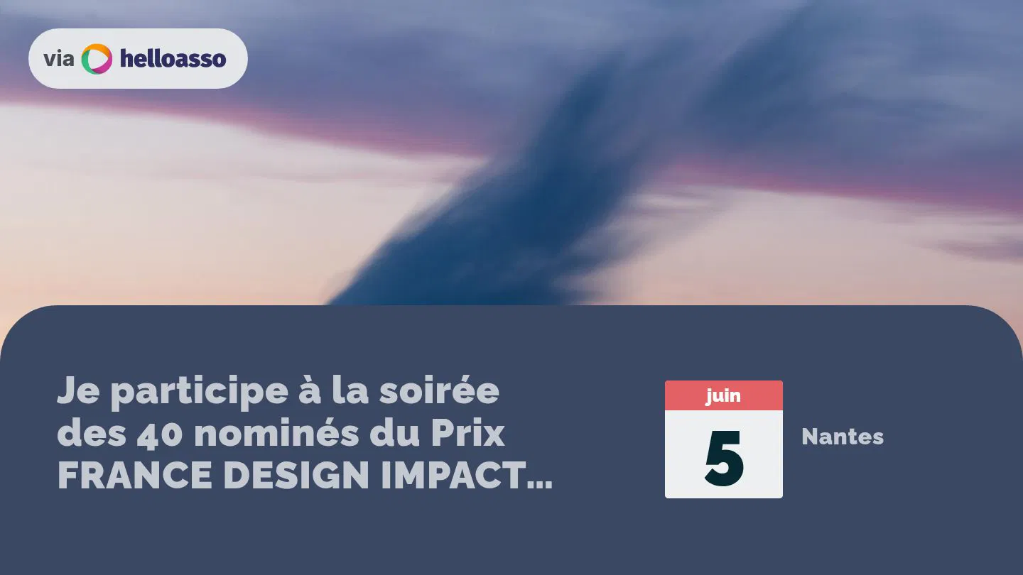 Je participe à la soirée des 40 nominés du Prix FRANCE DESIGN IMPACT AWARD