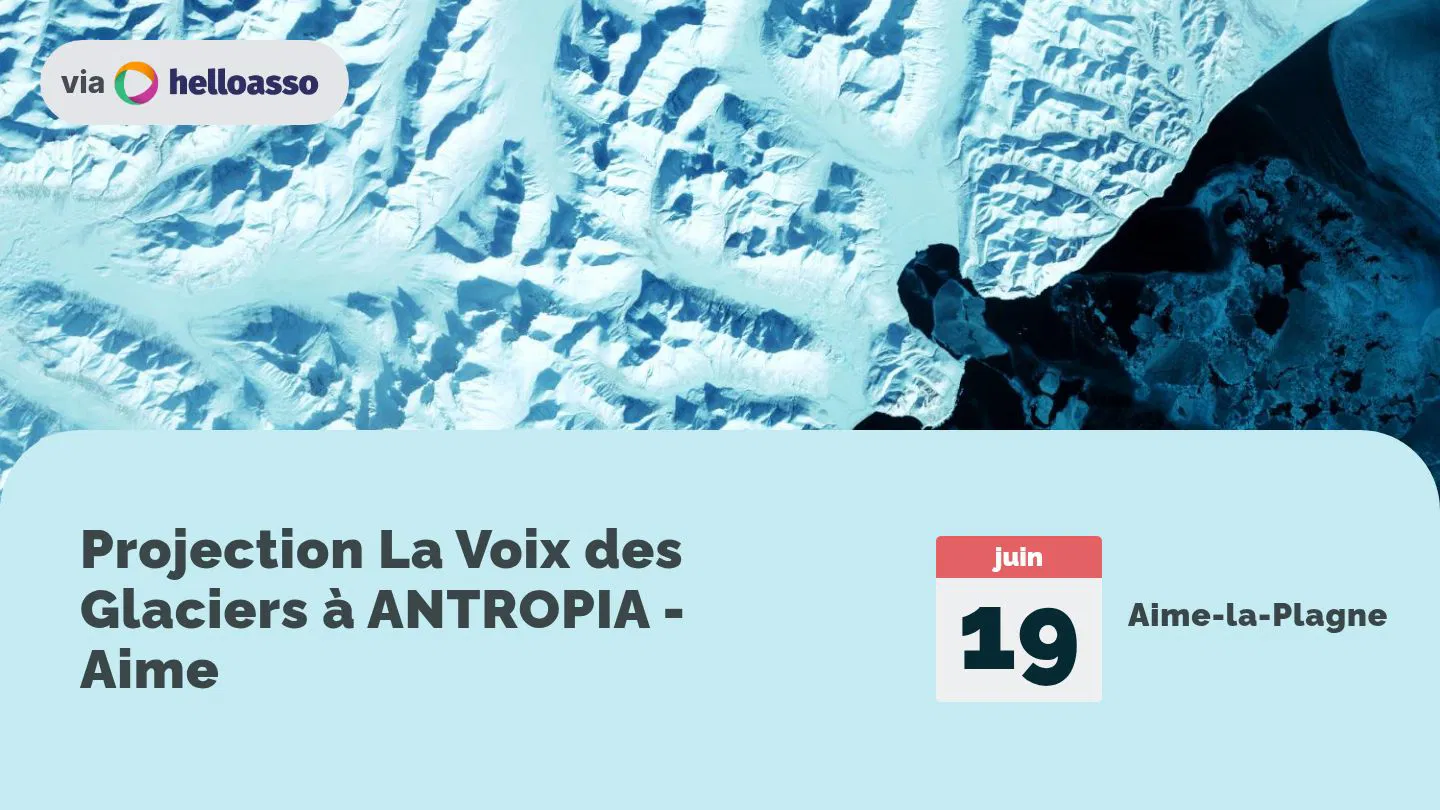 Projection La Voix des Glaciers à ANTROPIA - Aime