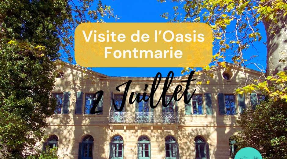 Visite de l'Oasis Fontmarie