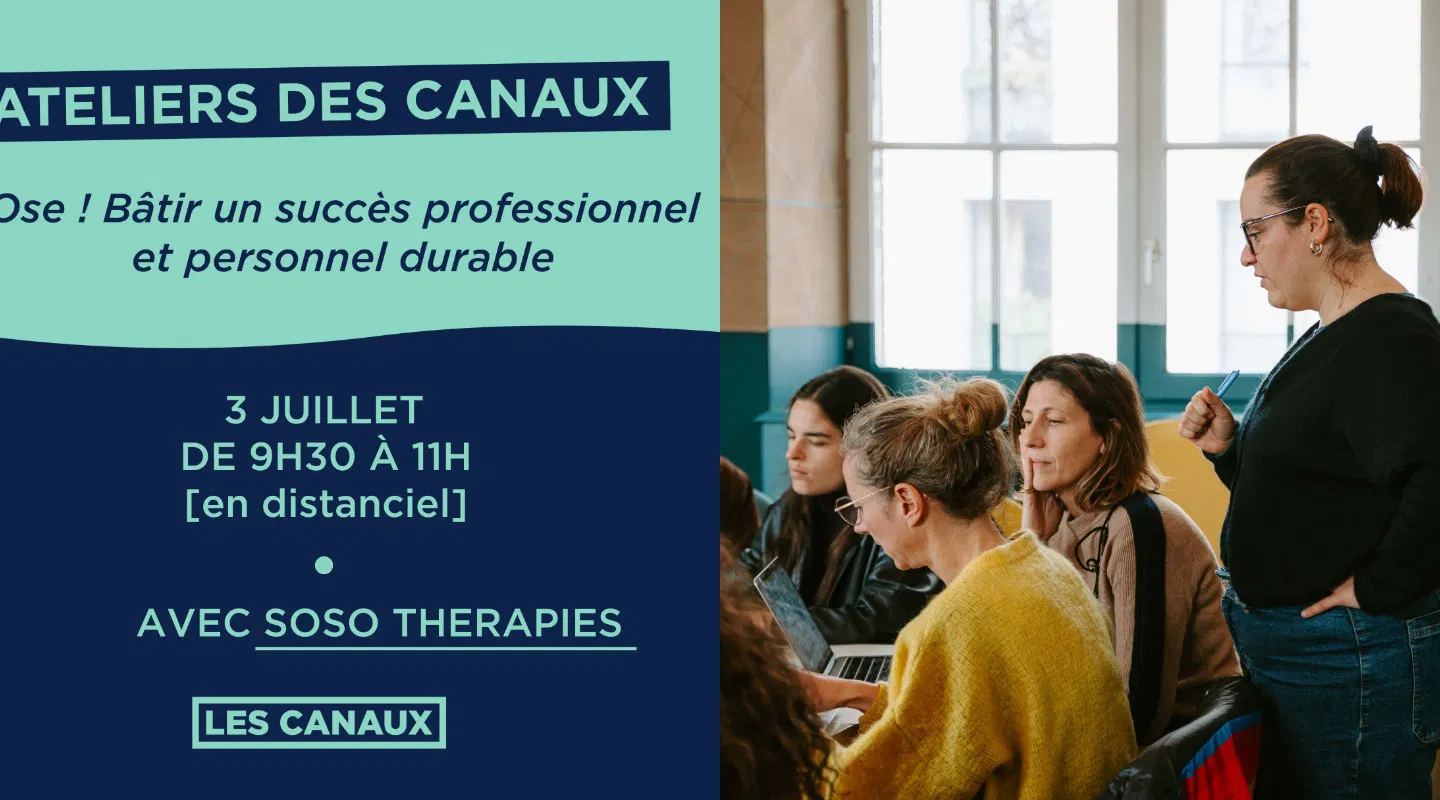 Atelier -  Ose ! Bâtir un succès professionnel et personnel durable