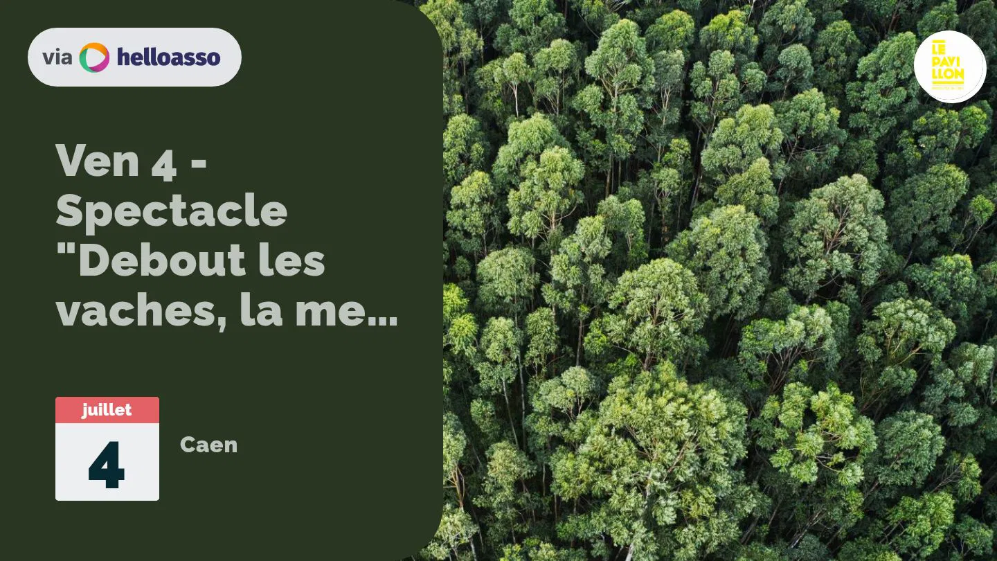 Ven 4  - Spectacle "Debout les vaches, la mer monte !" - Débordions