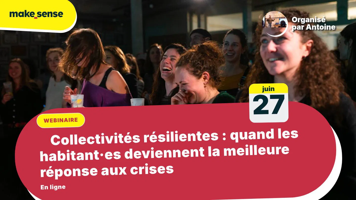 🤝 Collectivités résilientes : quand les habitant·es deviennent la meilleure réponse aux crises 